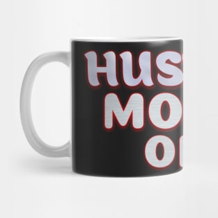 Hustle mode on Mug